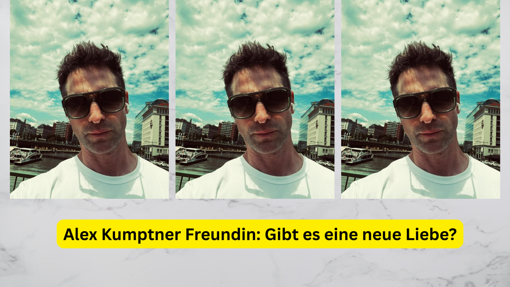 Alex Kumptner Freundin: Gibt es eine neue Liebe?